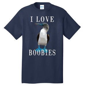 I Love Boobies Blue Footed Boobie Bird Tall T-Shirt