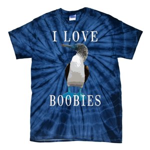 I Love Boobies Blue Footed Boobie Bird Tie-Dye T-Shirt