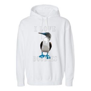 I Love Boobies Blue Footed Boobie Bird Garment-Dyed Fleece Hoodie