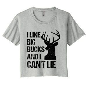 I Like Big Bucks And I Cannot Lie Funny Deer Hunting Father Gift Women's Crop Top Tee