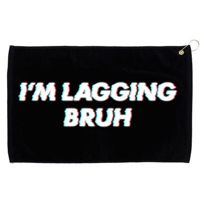 IM Lagging Bruh N Gamer Design Cool Gift Grommeted Golf Towel