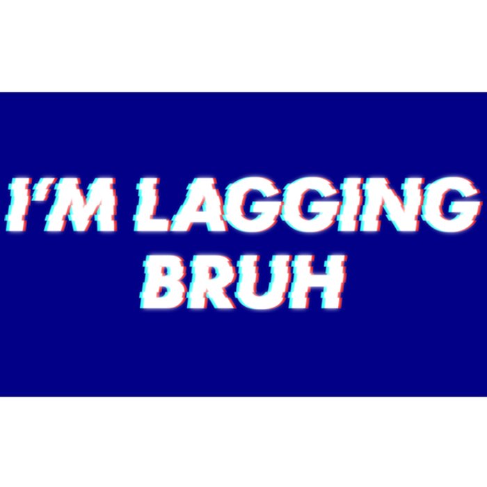 IM Lagging Bruh N Gamer Design Cool Gift Bumper Sticker