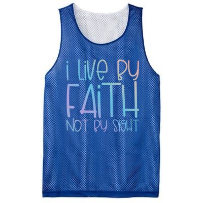 I Live By Faith Not By Sight Thankful Grateful Christians Gift Mesh Reversible Basketball Jersey Tank