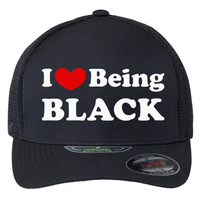 I Love Being Black I Like To Be Black Flexfit Unipanel Trucker Cap