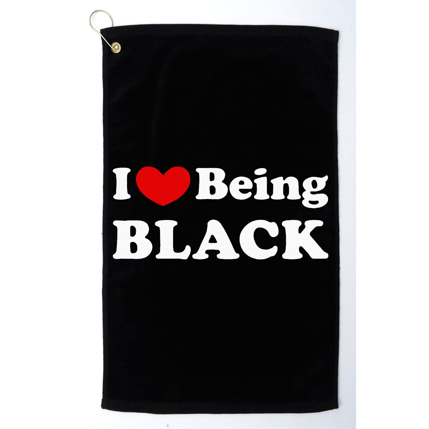 I Love Being Black I Like To Be Black Golf Towel