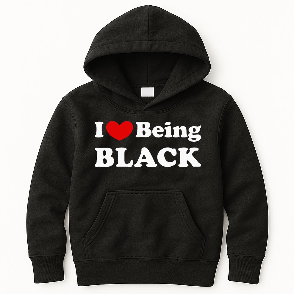 I Love Being Black I Like To Be Black Kids Hoodie