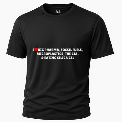 I Love Big Pharma Fossil Fuels Microplastics The Cia & Eating Silica Gel Cooling Performance Crew T-Shirt