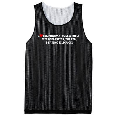 I Love Big Pharma Fossil Fuels Microplastics The Cia & Eating Silica Gel Mesh Reversible Basketball Jersey Tank