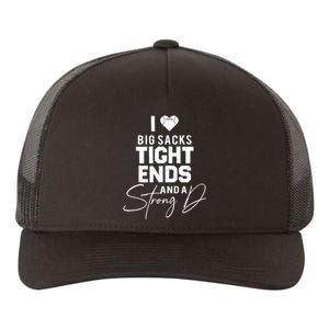 I Love Big Sacks Tight Ends And A Strong D Funny Football Yupoong Adult 5-Panel Trucker Hat