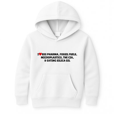 I Love Big Pharma Fossil Fuels Microplastics The Cia & Eating Silica Gel Kids Hoodie
