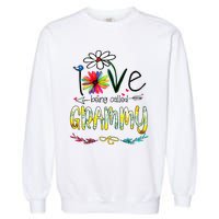 I Love Being Called Grammy Sunflower Mothers Day Gift Garment-Dyed Sweatshirt