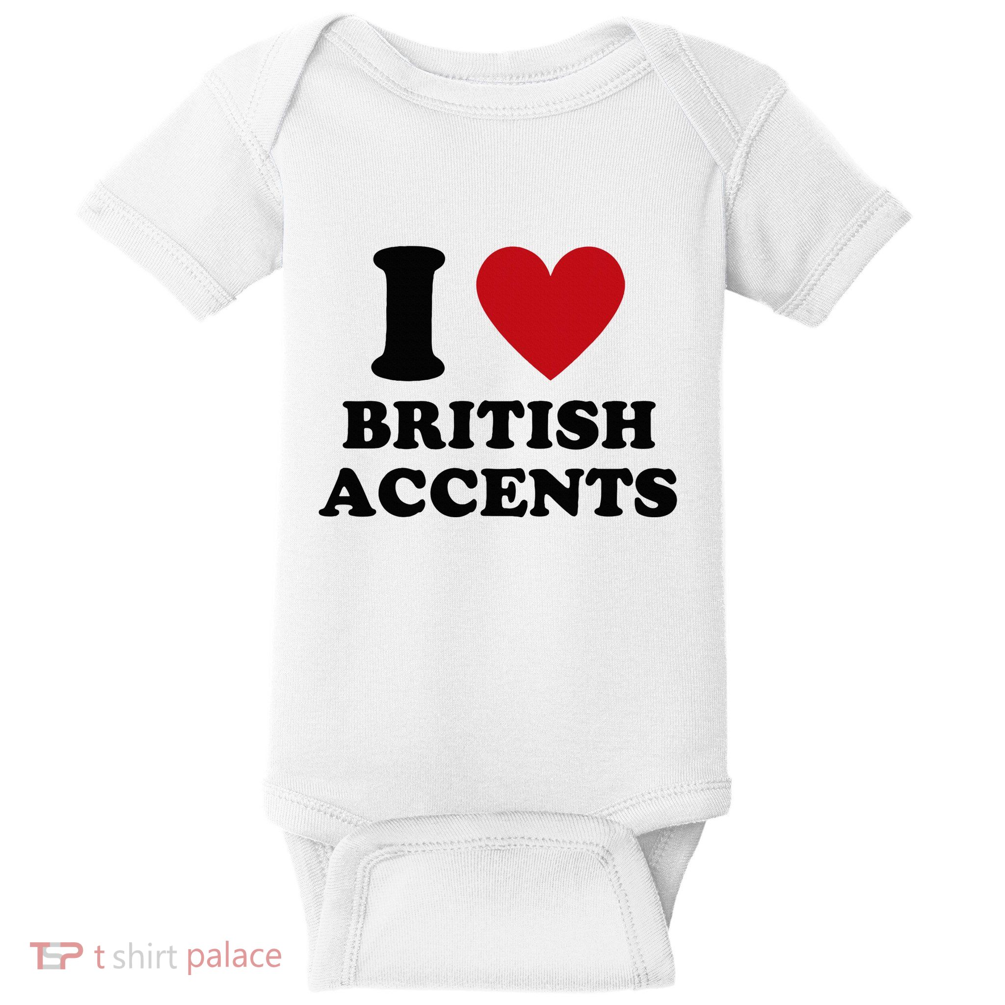 I Love British Accents I Heart British Accents Baby Bodysuit