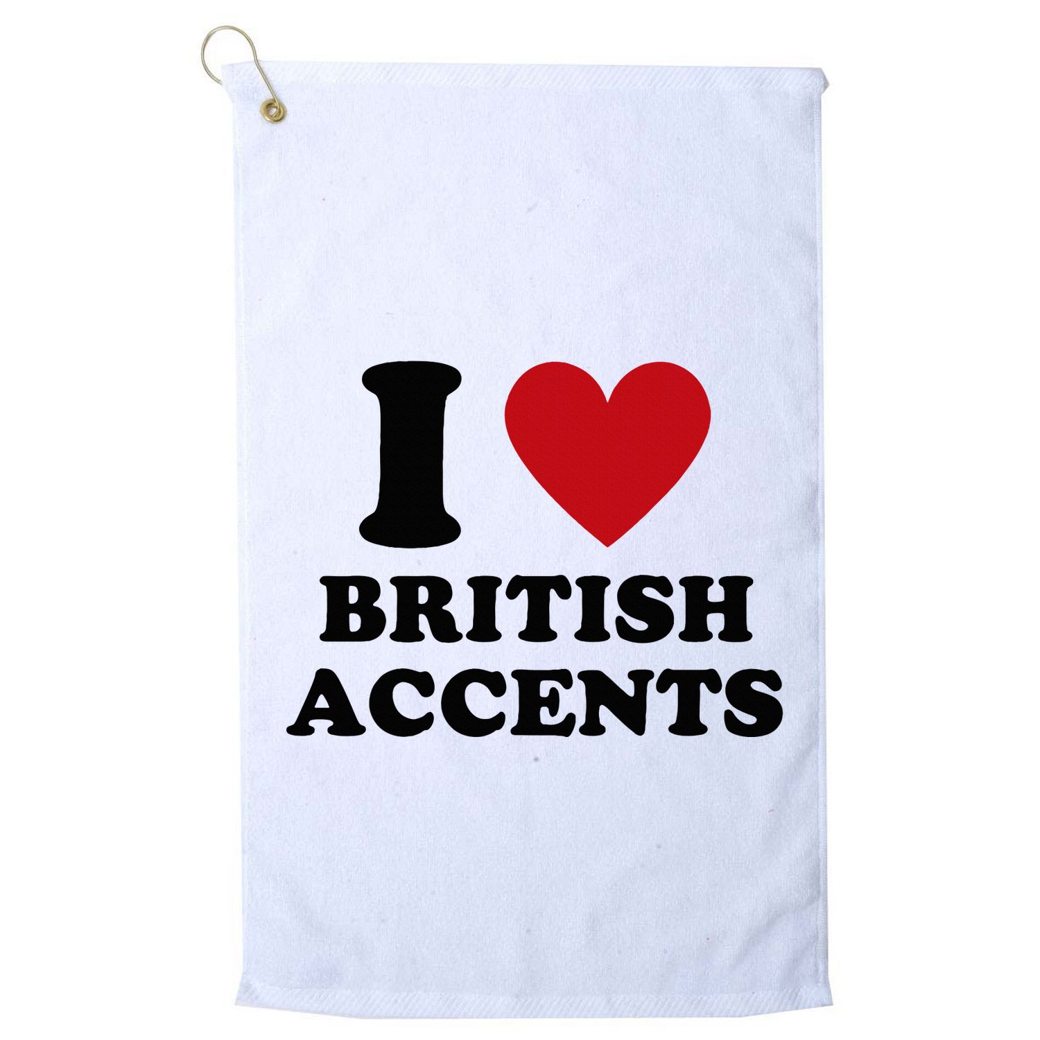 I Love British Accents I Heart British Accents Golf Towel