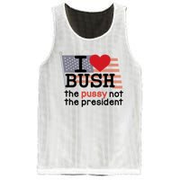 I Love Bush The Pussy Not The President Mesh Reversible Basketball Jersey Tank