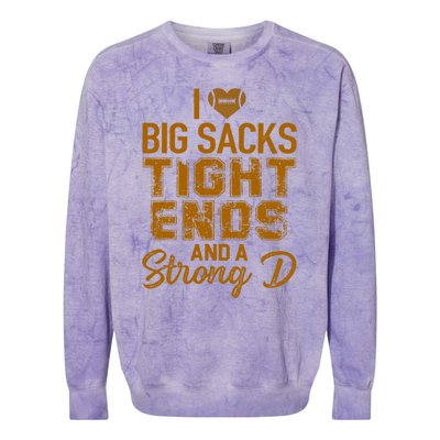 I Love Big Sacks Tight Ends and A Strong D Funny Football Colorblast Crewneck Sweatshirt