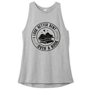 I Look Better Bent Over A Book Lover Reading Club Matching Ladies PosiCharge Tri-Blend Wicking Tank