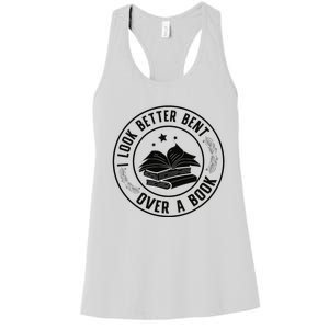 I Look Better Bent Over A Book Lover Reading Club Matching Women's Racerback Tank