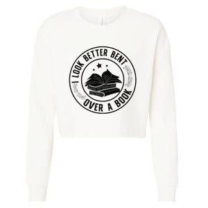 I Look Better Bent Over A Book Lover Reading Club Matching Cropped Pullover Crew