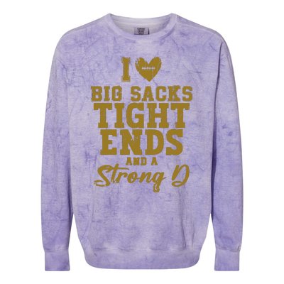 I Love Big Sacks Tight Ends And A Strong D Funny Football Colorblast Crewneck Sweatshirt