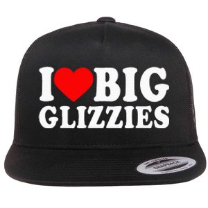 I Love Big Glizzies I Heart Hot Dog Lover Glizzy Gobbler Flat Bill Trucker Hat