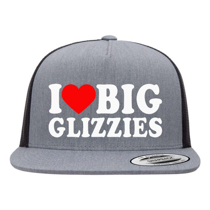 I Love Big Glizzies I Heart Hot Dog Lover Glizzy Gobbler Flat Bill Trucker Hat