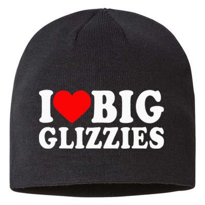 I Love Big Glizzies I Heart Hot Dog Lover Glizzy Gobbler Sustainable Beanie