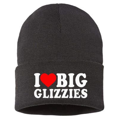 I Love Big Glizzies I Heart Hot Dog Lover Glizzy Gobbler Sustainable Knit Beanie