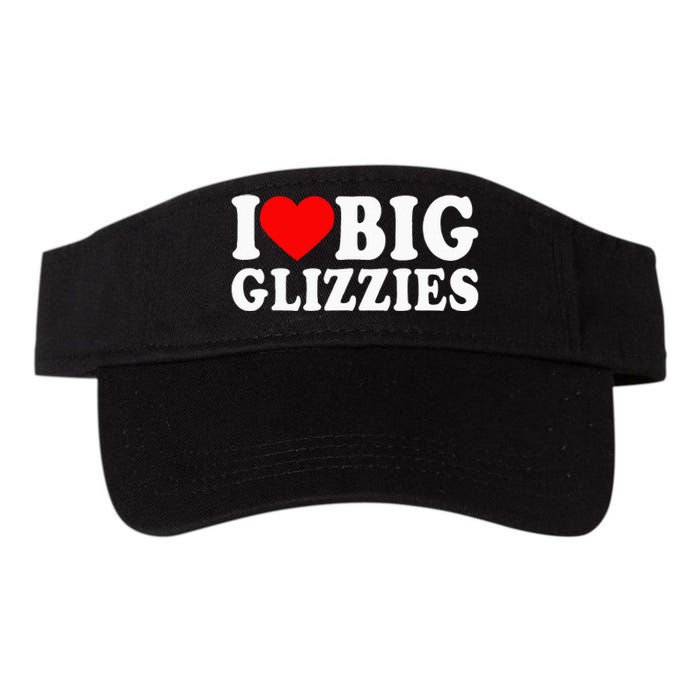 I Love Big Glizzies I Heart Hot Dog Lover Glizzy Gobbler Valucap Bio-Washed Visor