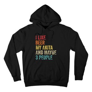 I Like Beer My Akita & Maybe 3 People Dog Owner Hoodie