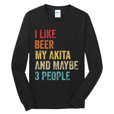 I Like Beer My Akita & Maybe 3 People Dog Owner Tall Long Sleeve T-Shirt