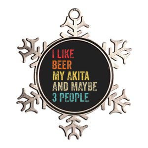 I Like Beer My Akita & Maybe 3 People Dog Owner Metallic Star Ornament