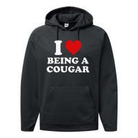 I Love Being A Cougar I Heart Being A Cougar  Performance Fleece Hoodie