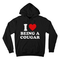 I Love Being A Cougar I Heart Being A Cougar  Hoodie