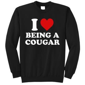 I Love Being A Cougar I Heart Being A Cougar  Sweatshirt