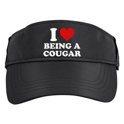 I Love Being A Cougar I Heart Being A Cougar  Adult Drive Performance Visor