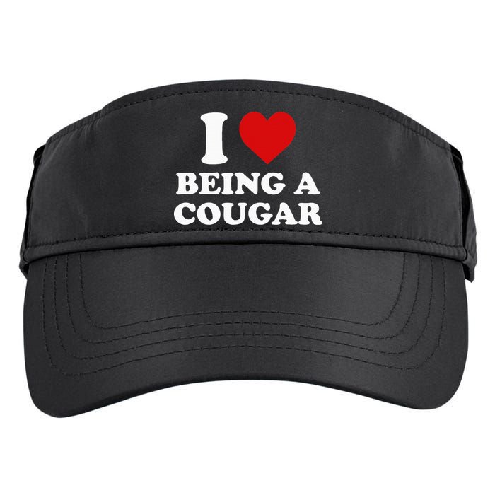 I Love Being A Cougar I Heart Being A Cougar  Adult Drive Performance Visor