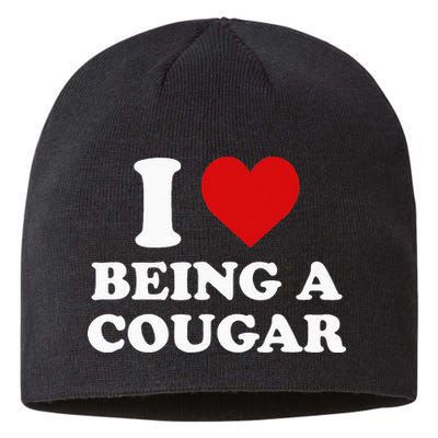I Love Being A Cougar I Heart Being A Cougar  Sustainable Beanie