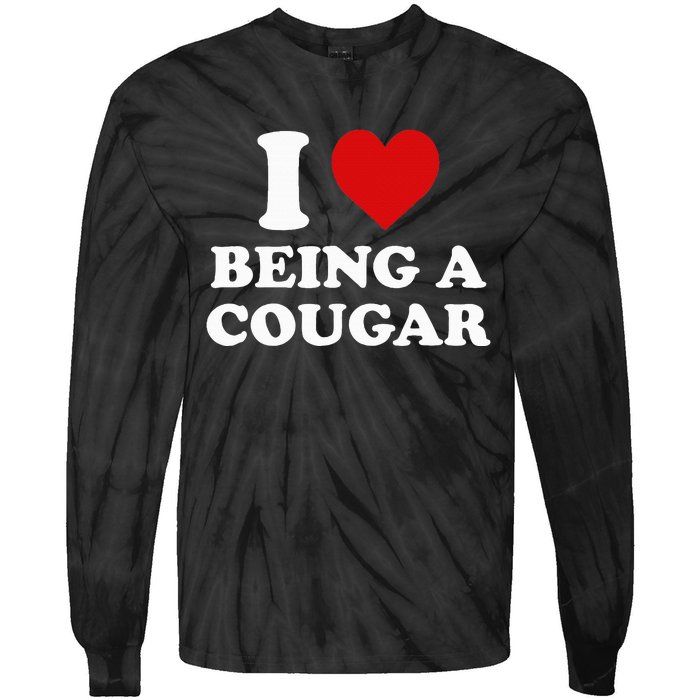 I Love Being A Cougar I Heart Being A Cougar  Tie-Dye Long Sleeve Shirt