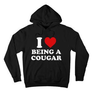 I Love Being A Cougar I Heart Being A Cougar  Tall Hoodie