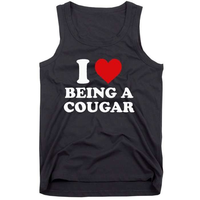 I Love Being A Cougar I Heart Being A Cougar  Tank Top