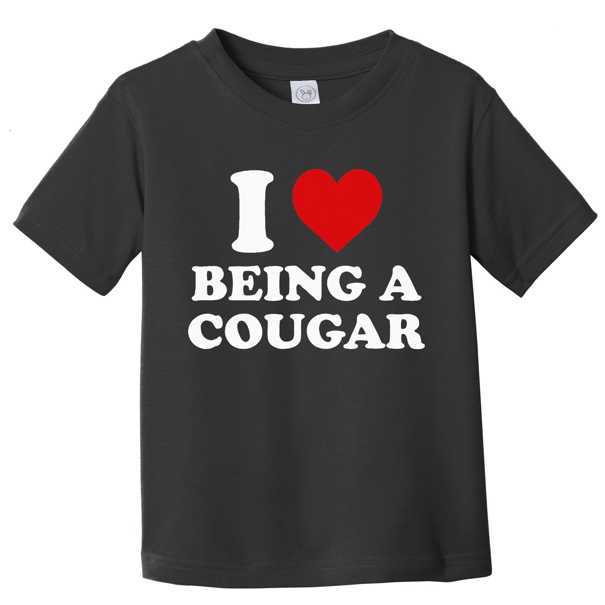 I Love Being A Cougar I Heart Being A Cougar  Toddler T-Shirt