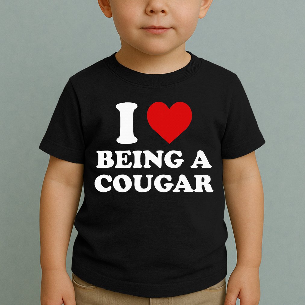 I Love Being A Cougar I Heart Being A Cougar  Toddler T-Shirt