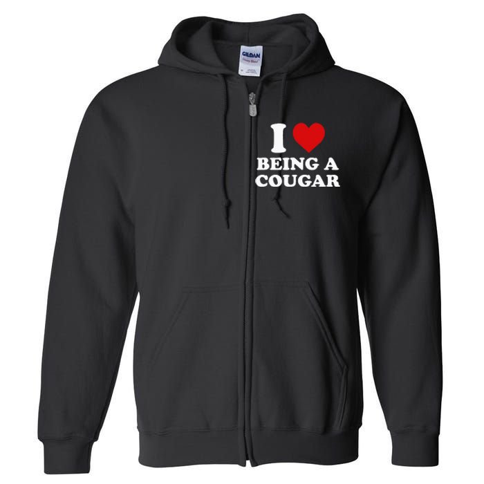 I Love Being A Cougar I Heart Being A Cougar  Full Zip Hoodie