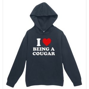 I Love Being A Cougar I Heart Being A Cougar  Urban Pullover Hoodie