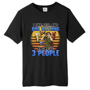 I Love Beer And Bird Watching And Maybe 3 People Ing Great Gift Tall Fusion ChromaSoft Performance T-Shirt