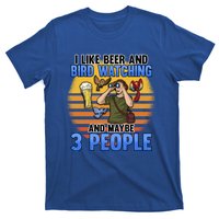 I Love Beer And Bird Watching And Maybe 3 People Ing Great Gift T-Shirt