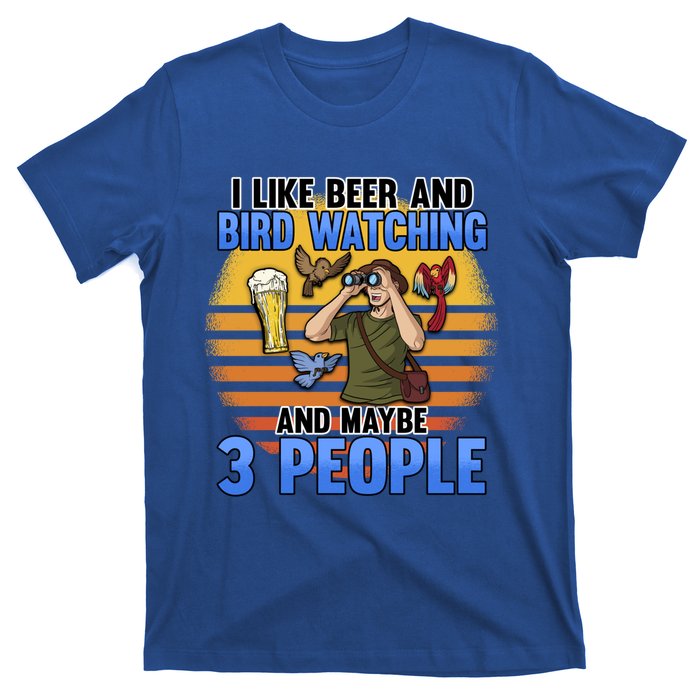 I Love Beer And Bird Watching And Maybe 3 People Ing Great Gift T-Shirt