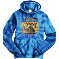 I Love Beer And Bird Watching And Maybe 3 People Ing Great Gift Tie Dye Hoodie