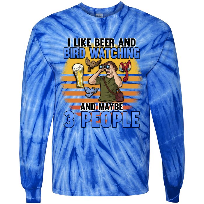 I Love Beer And Bird Watching And Maybe 3 People Ing Great Gift Tie-Dye Long Sleeve Shirt