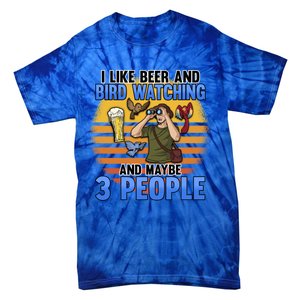 I Love Beer And Bird Watching And Maybe 3 People Ing Great Gift Tie-Dye T-Shirt